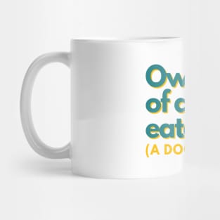 Owner of a shoe eater (A dog) Mug